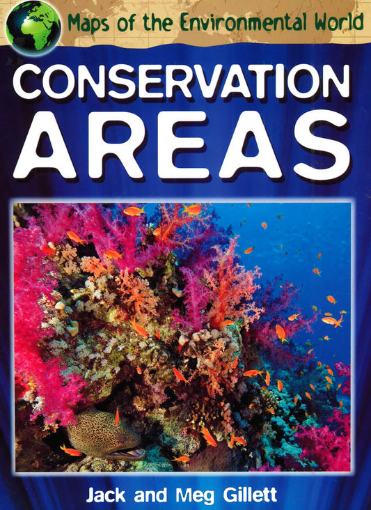 Maps Of The Environmental World: Conservation Areas