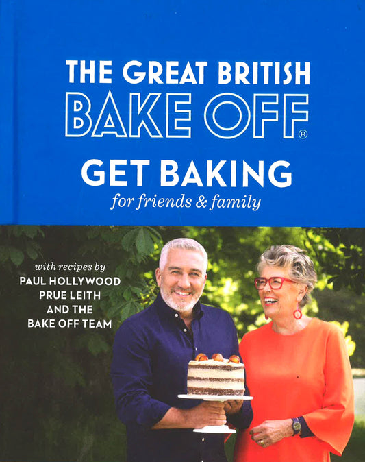 Great British Bake Off Get Baking For Friends And Family