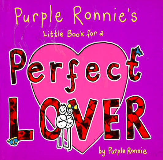 Purple Ronnie's Little Book For A Perfect Lover