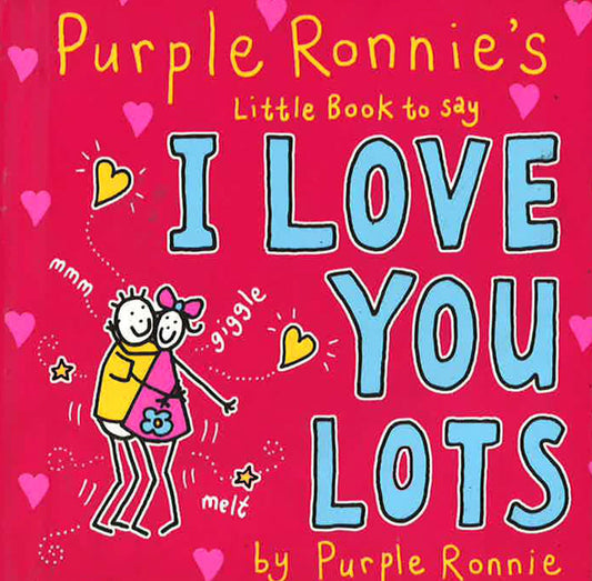 Purple Ronnie's Little Book To Say I Love You Lots