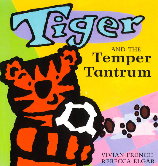 Tiger And The Temper Tantrum