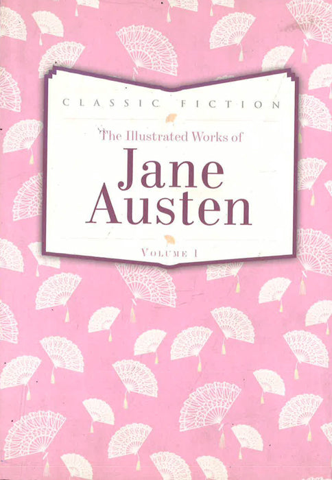 Jane Austen Volume 1: Pride And Prejudice, Mansfield Park And Persuasion