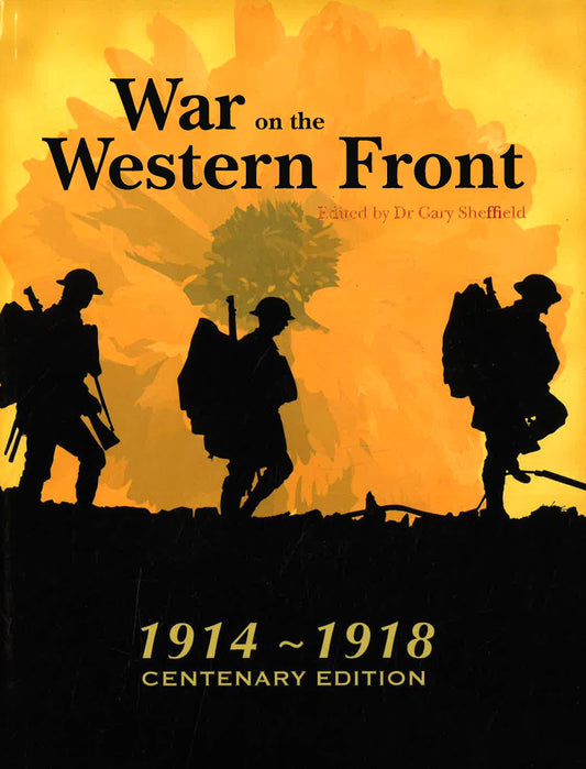 War On The Western Front: In The Trenches Of World War I