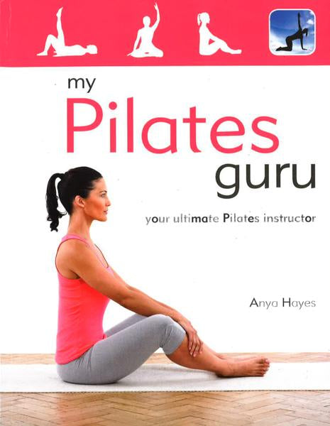 My Pilates Guru: Your Ultimate Pilates Instructor