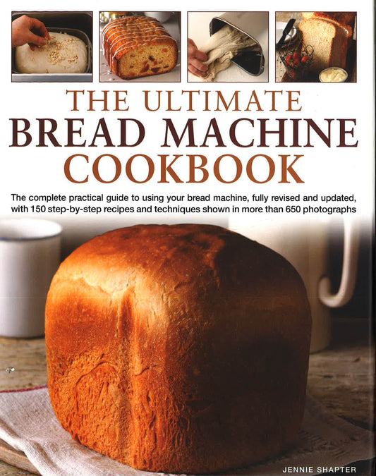 The Ultimate Bread Machine Cookbook