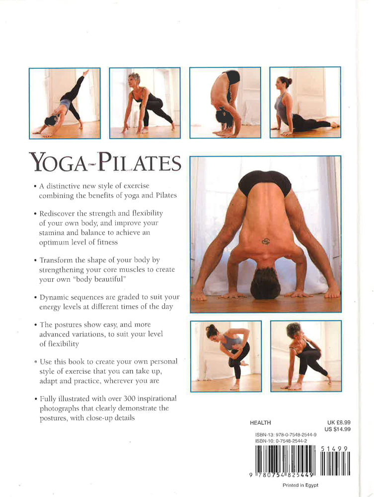 Yoga-Pilates: A Unique Blend of Two Classic Disciplines, Showing 100 Classic  Poses in Over 300 Easy-to-Follow Step-by-Step Photographs: Monks, Jonathan:  9781844767571: : Books