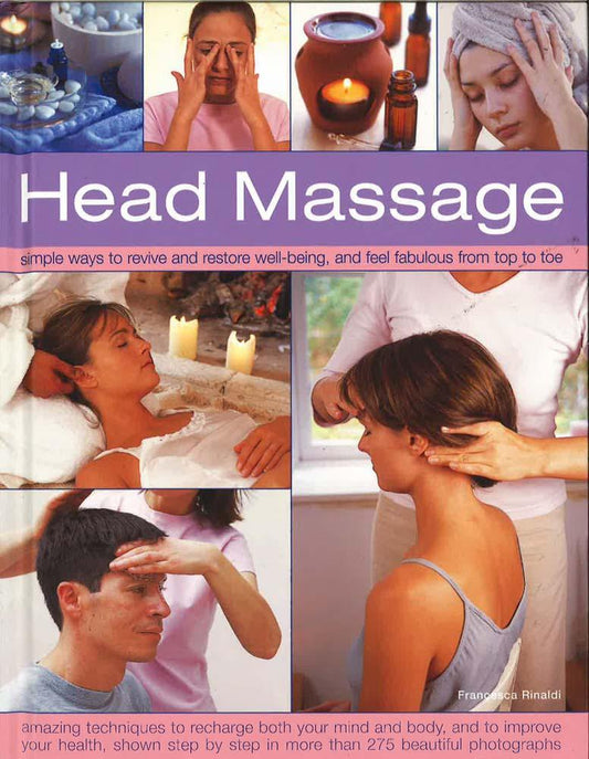 Head Massage:Simple Ways To Revive & Res