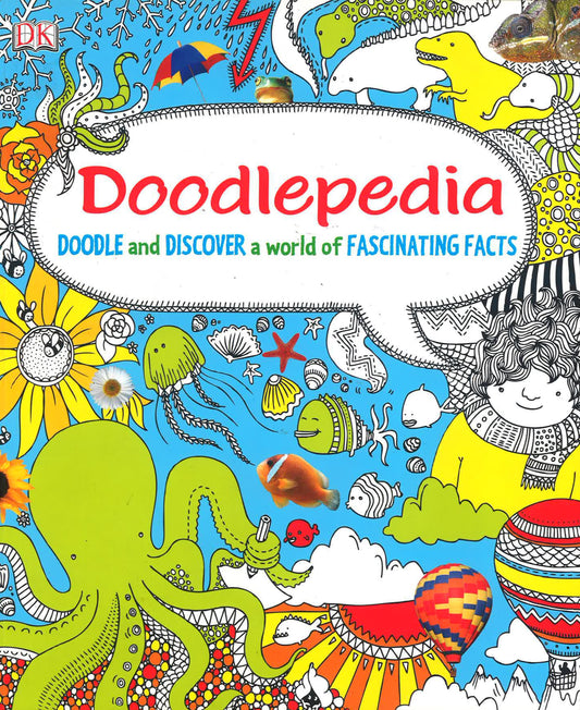 Doodlepedia: Doodle And Discover A World Of Fascinating Facts