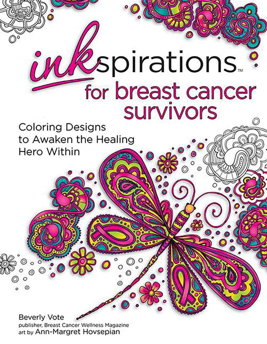 Inkspirations For Breast Cancer Survivors: Coloring Designs To Awaken The Healing Hero Within