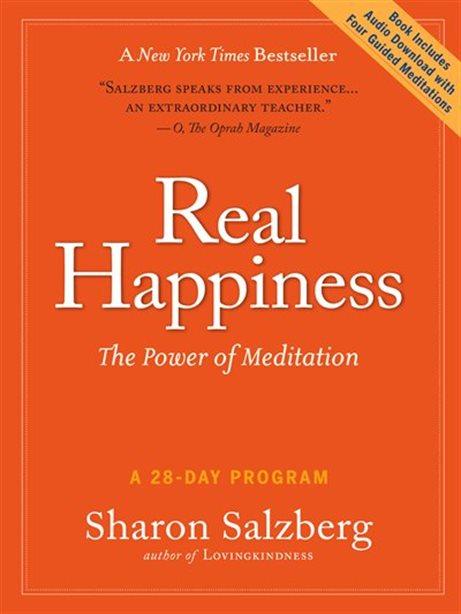 Real Happiness: The Power Of Meditation, A 28-Day Program