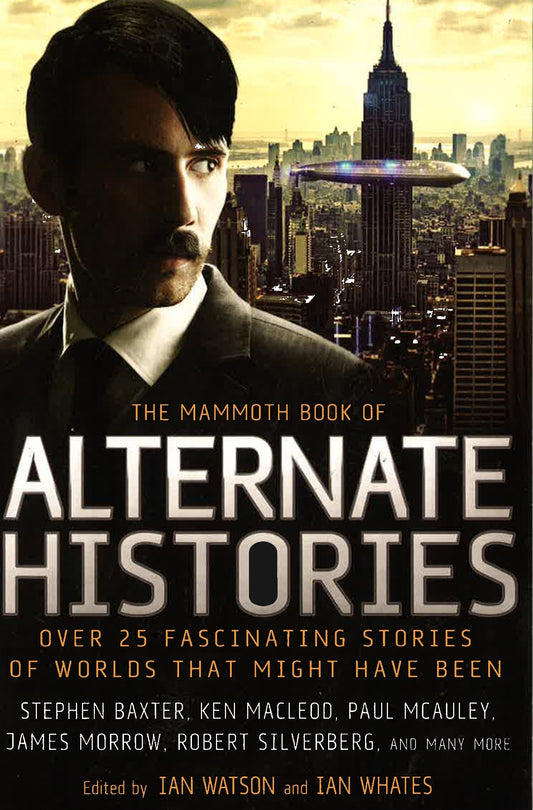 The Mammoth Book Of Alternate Histories