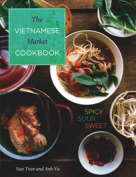 The Vietnamese Market Cookbook