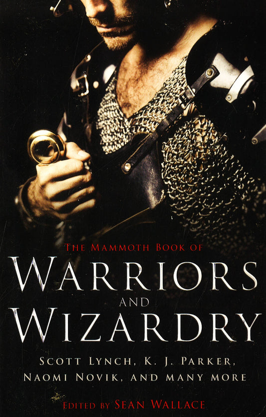 The Mammoth Book Of Warriors And Wizardry