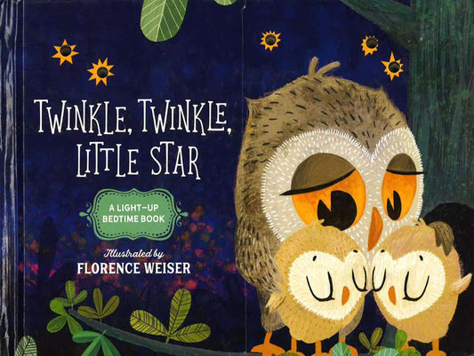 Twinkle, Twinkle, Little Star: A Light-Up Bedtime Book