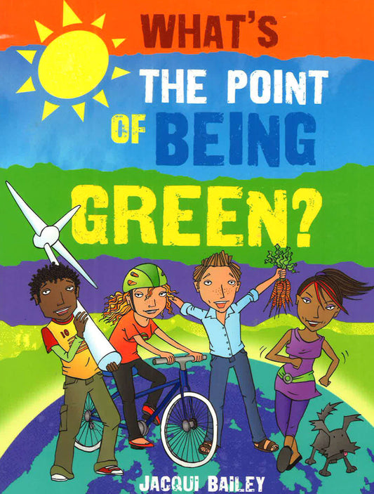 What's The Point Of Being Green?