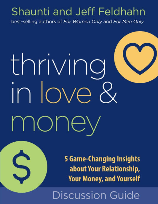 Thriving In Love And Money Discussion Guide: 5 Game-Changing Insights About Your Relationship, Your Money, And Yourself