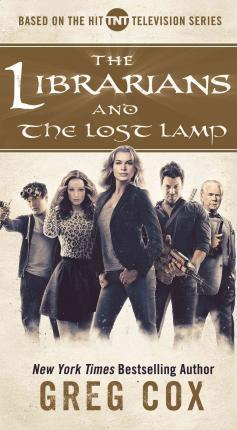 The Librarians And The Lost Lamp (The Librarians, Bk. 1)