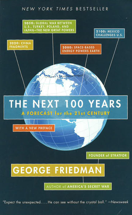 The Next 100 Years: A Forecast For The 21St Century