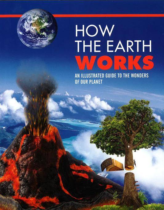 How The Earth Works