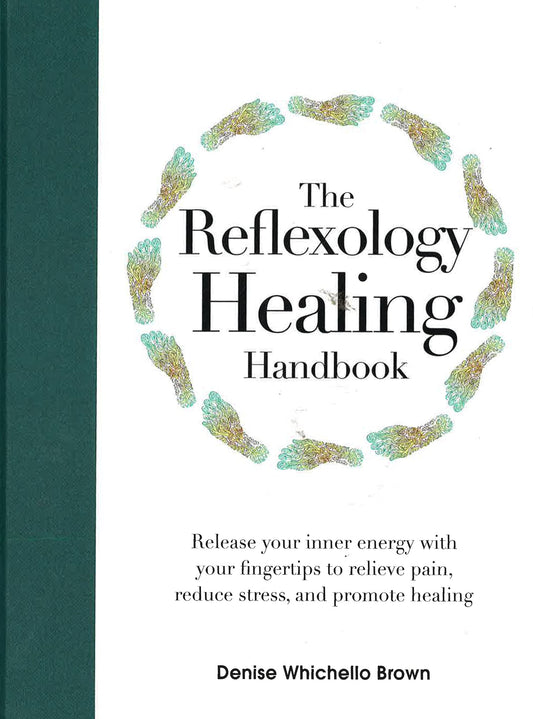 The Reflexology Healing Handbook