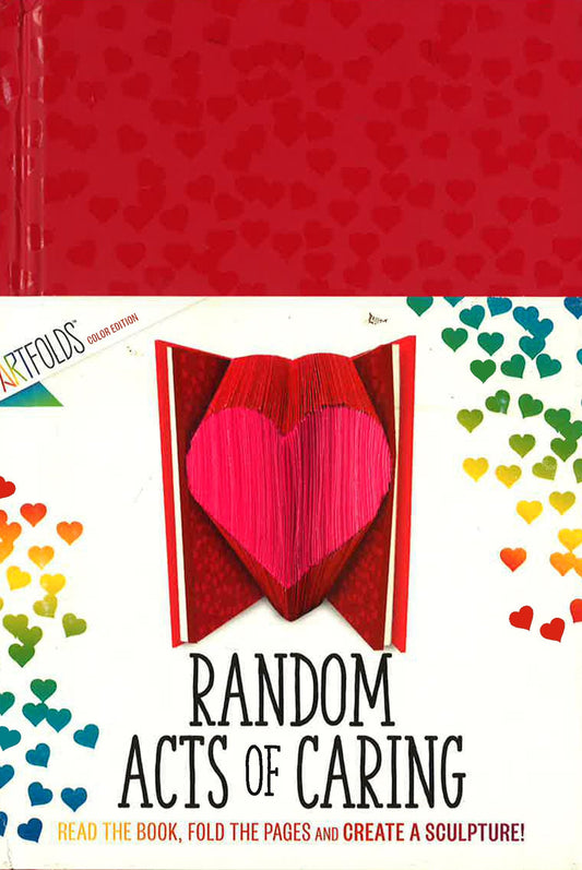 Artfolds: Heart: Random Acts Of Caring