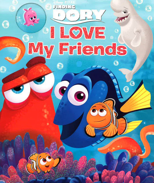 Disney Pixar Finding Dory: I Love My Friends