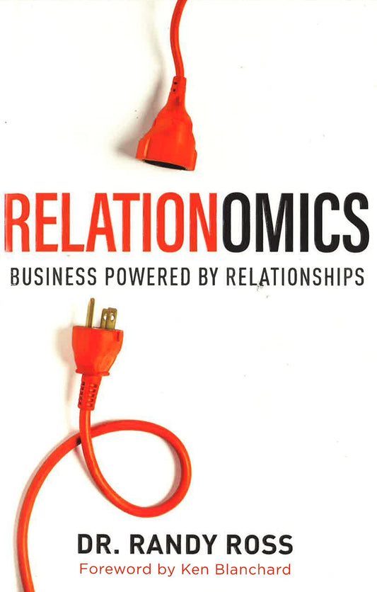 Relationomics: Business Powered By Relationships