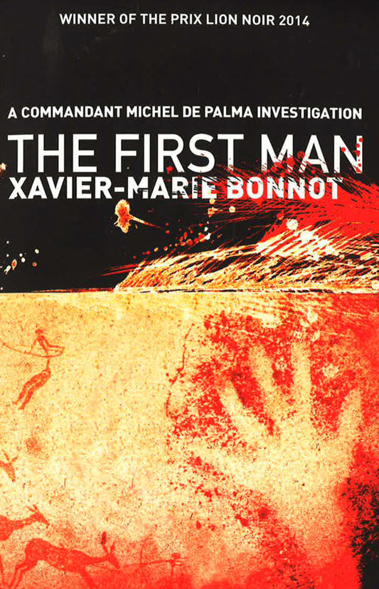 The First Man: A Commandant Michel De Palma Investigation