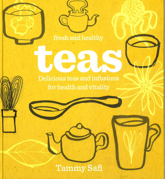 Fresh & Healthy: Teas