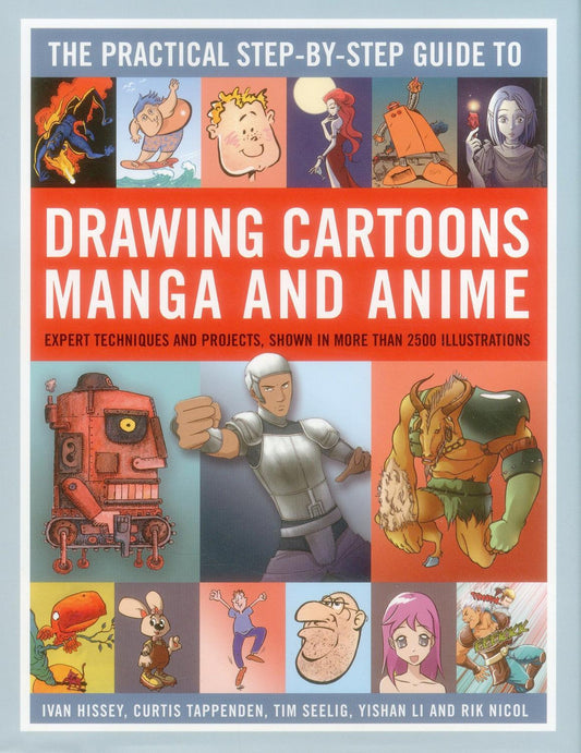 Practical Step-By-Step Guide To Drawing Cartoons, Manga And Anime