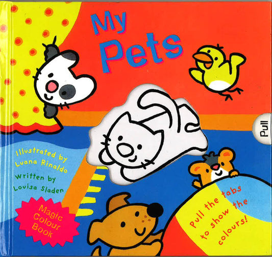 Magic Colour Book: My Pets