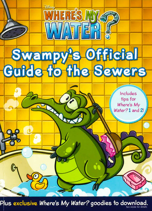 Where's My Water: Swampy's Official Guide To The Sewers