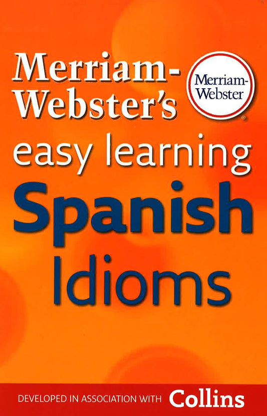 Merriam-Webster Easy Learning Spanish Idioms