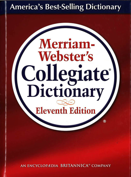 Merriam-Webster's Collegiate Dictionary (11th Edition)