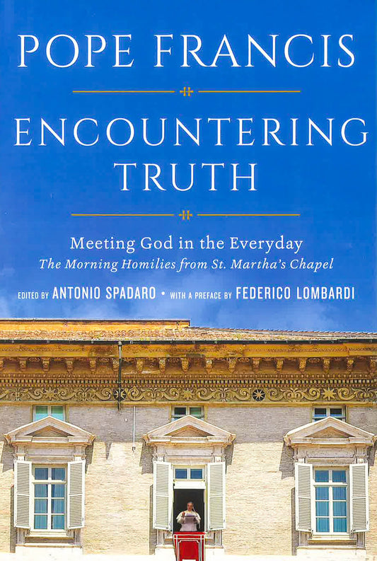 Encountering Truth: Meeting God In The Everyday