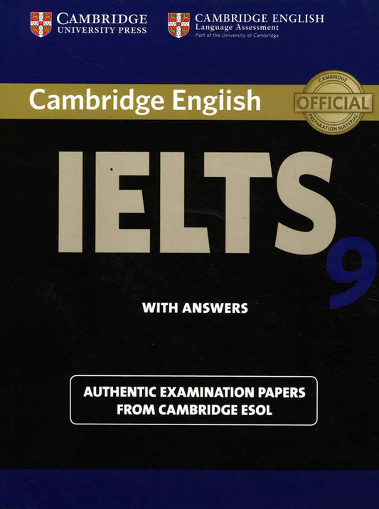 Cambridge Ielts 9 Student's Book With Answers: Authentic Examination Papers From Cambridge Esol