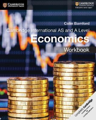 Cambridge International AS and A Level Economics Workbook