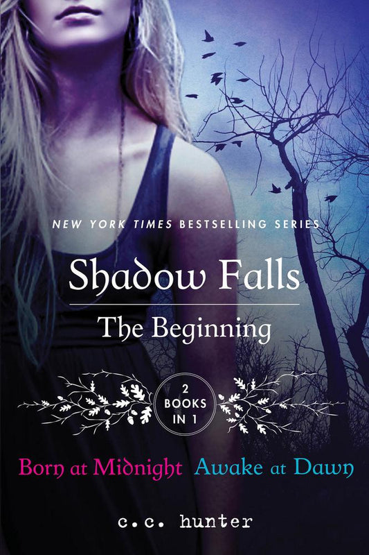 Shadow Falls: The Beginning: Born At Midnight And Awake At Dawn (A Shadow Falls Novel)