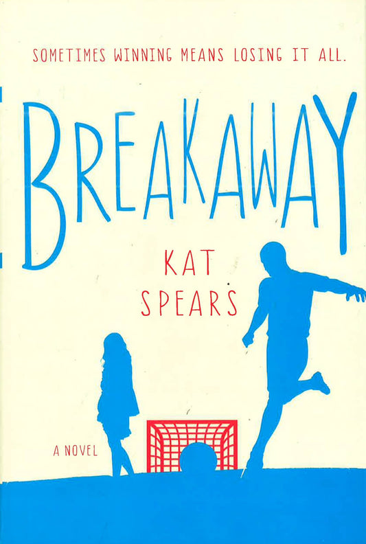 Breakaway: A Novel