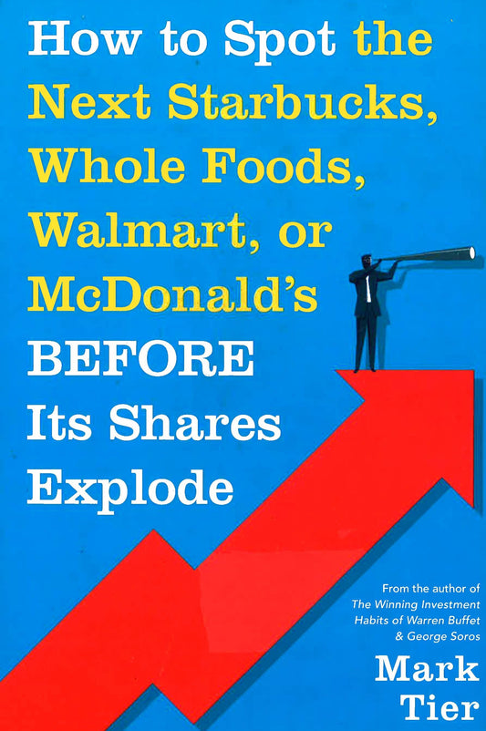 How To Spot The Next Starbucks , Whole Foods , Walmart , Or Mcdonald's Before Its Shares Explode