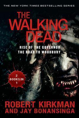 The Walking Dead: Rise Of The Governor/The Road To Woodbury (2 Books In 1)