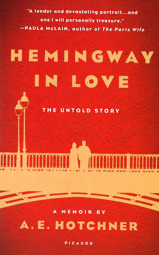 Hemingway In Love: The Untold Story