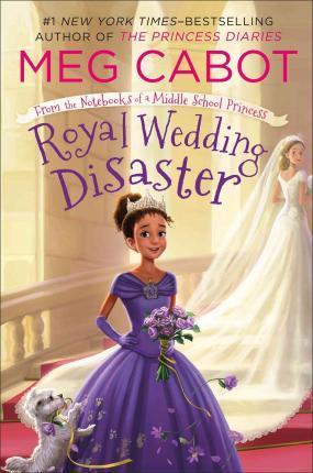 Royal Wedding Disaster (From The Notebooks Of A Middle School Princess, Bk. 2)