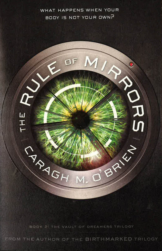 The Rule Of Mirrors (The Vault Of Dreamers Trilogy, Bk. 2)