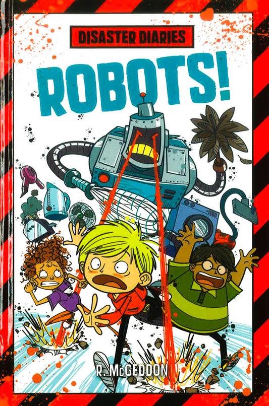 Robots! (Disaster Diaries)