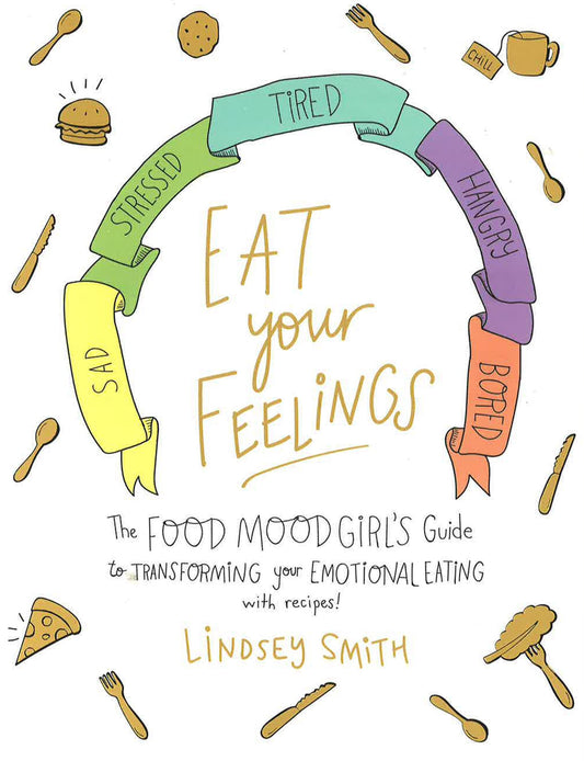 S Guide To Transforming Your Emotional Eating