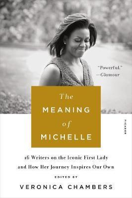 Meaning Of Michelle: 16 Writers On The Iconic First