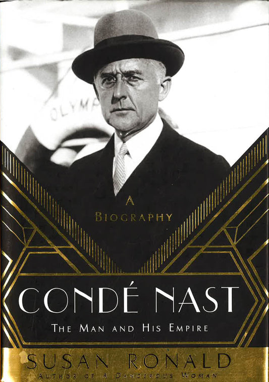 Conde Nast: The Man And His Empire - A Biography