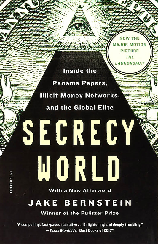 Secrecy World: Inside the Panama Papers, Illicit Money Networks, and the Global Elite