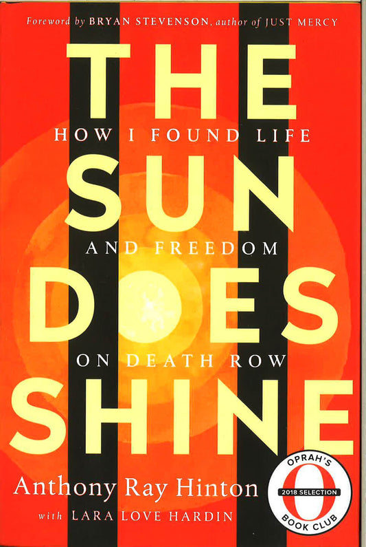 The Sun Does Shine: How I Found Life And Freedom On Death Row